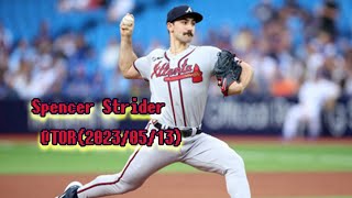 スペンサーストライダー 全投球ダイジェスト20230513 Spencer Strider20230513