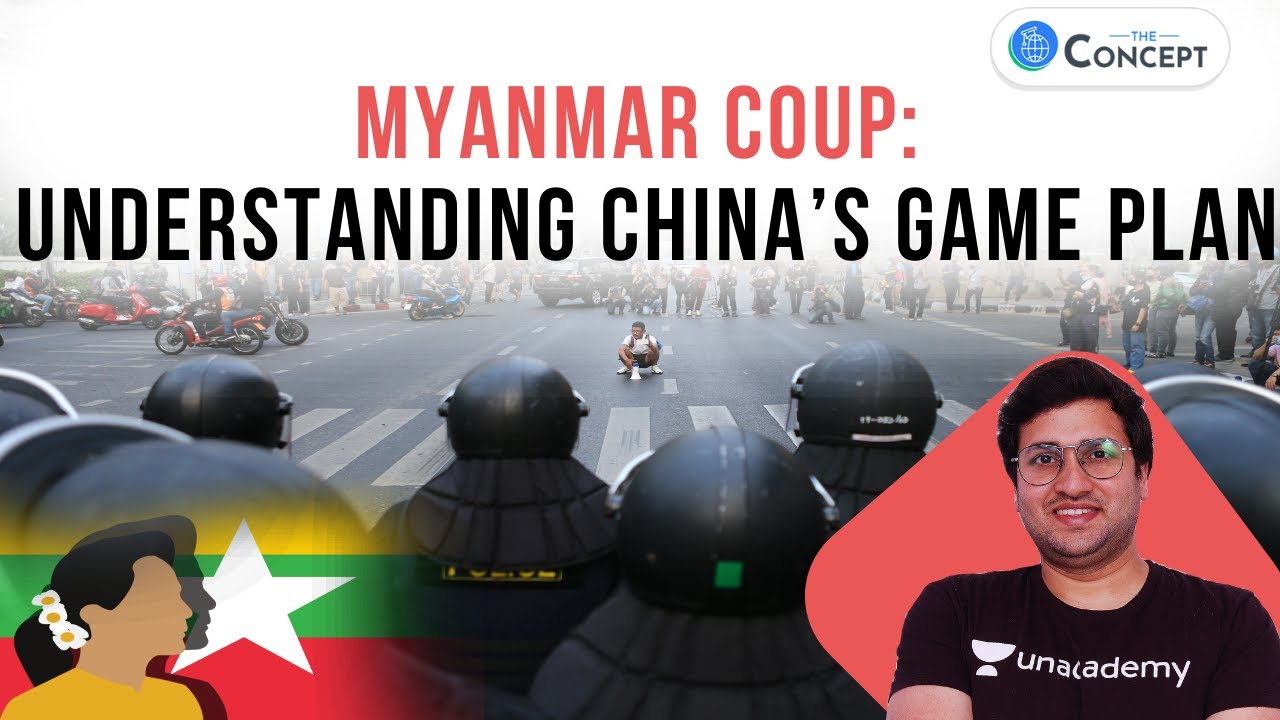 Myanmar Coup Understanding China’s Game Plan Crack UPSC CSE/IAS 2021