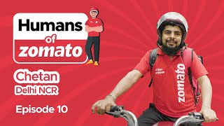 Humans Of Zomato | Episode 10 | Chetan, Delhi NCR