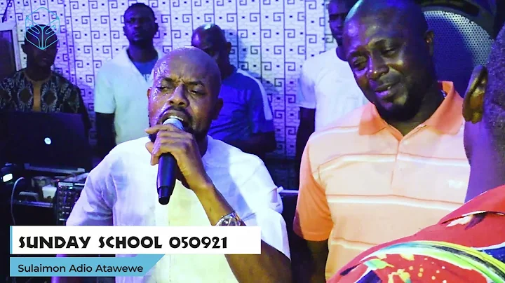 Sulaimon Adio Atawewe - Sunday School Snipet 3