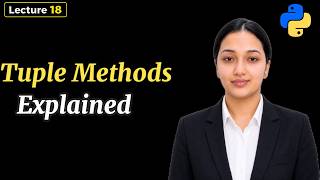 18. Python Tuple Methods Explained | Python For Beginners