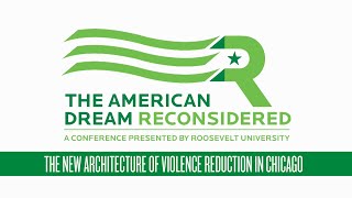 The New Architecture of Violence Reduction in Chicago