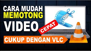 Cara Memotong Video Dengan VLC Media Player | Memotong Video Di Laptop/PC screenshot 1