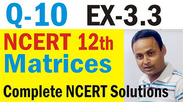 Exercise-3.3 Q 10 Matrices Class 12 Maths NCERT Chapter-3 | Matrices Ex-3.3 Q10 Solutions Video