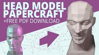 Papercraft head model process (+free PDF download)