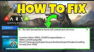 [FIXED] Assertion failed: ARRAY_COUNT[CompareName] Error in ARK: Survival Evolved on PC