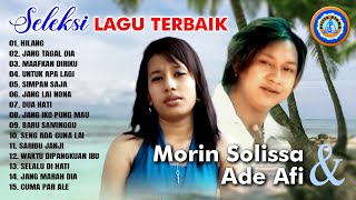 SELEKSI LAGU TERBAIK MORIN SOLISSA & ADE AFI || FULL ALBUM AMBON