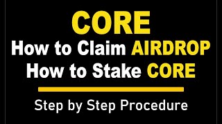 CORE. How to Claim Airdrop. How to Stake CORE. Step by Step Procedure