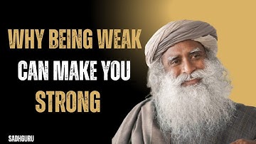 Why Being Weak Can Actually Make You Strong | Embrace Vulnerability for True Power