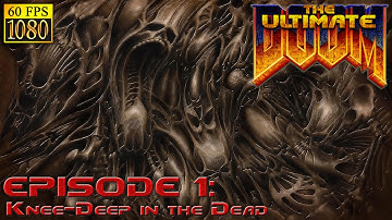 Ultimate Doom. Episode 1 "Knee-Deep in the Dead" [HD 1080p 60fps]