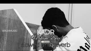 KADR Hâkim Bey /slowed and reverb (Bruhmusic)