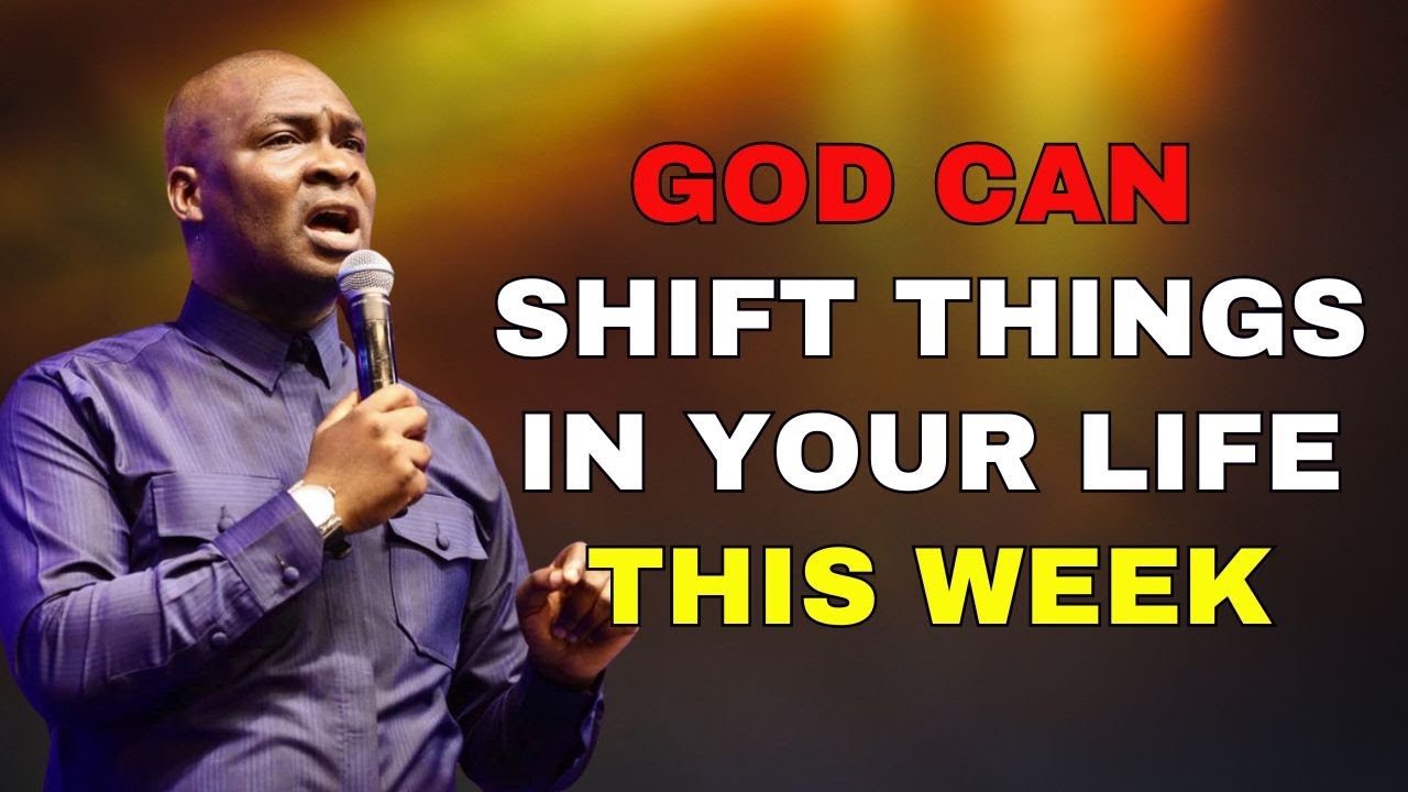 Apostle Joshua Selman - BELIEVE THAT GOD CAN SHIFT THINGS IN YOUR LIFE ...