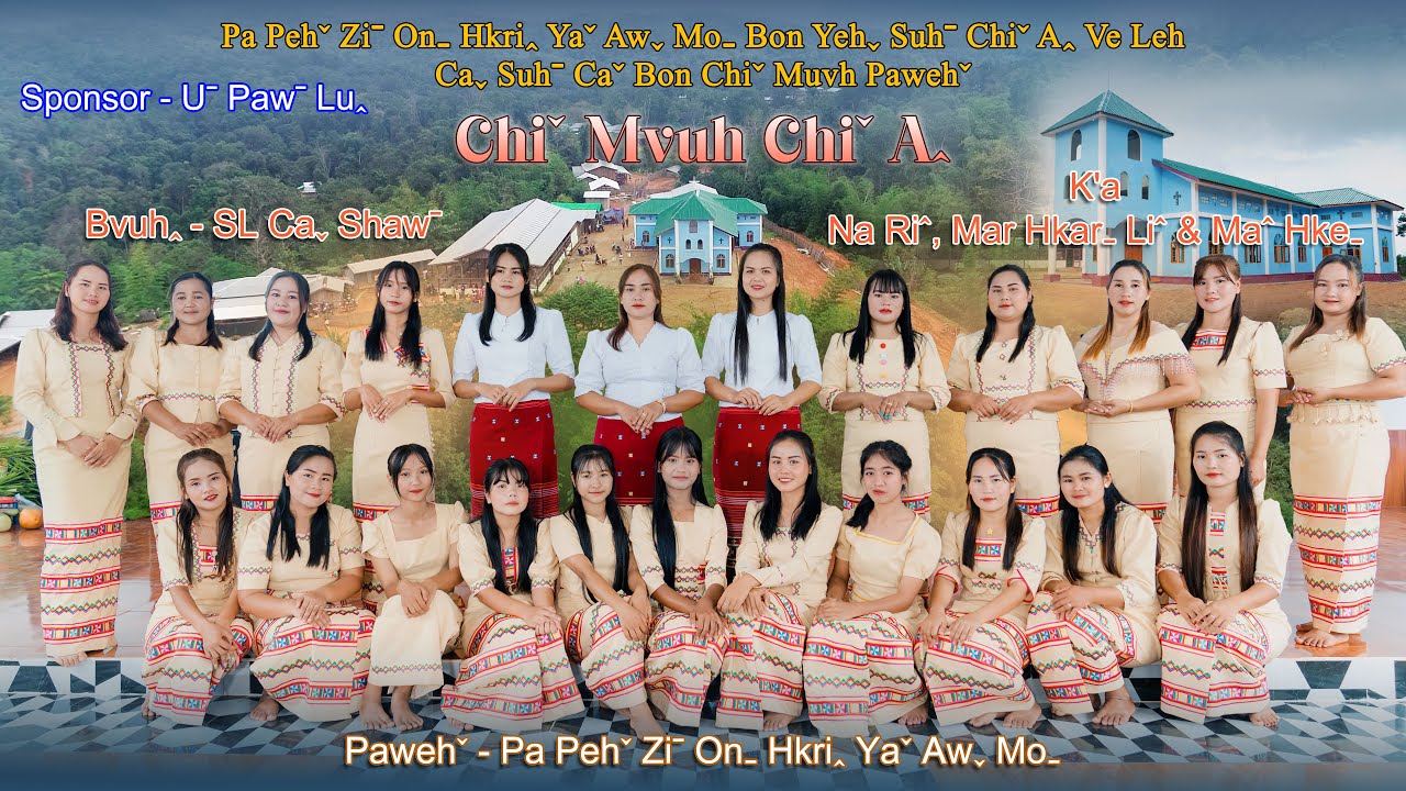 Chiˇ Mvuh Chiˇ Aꞈ - Na Riˆ, Mar Hkarˍ Liˆ & Maˆ Hkeˍ  