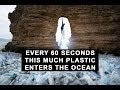 These Photos Show How Much Plastic Enters the Ocean Every 60 Seconds