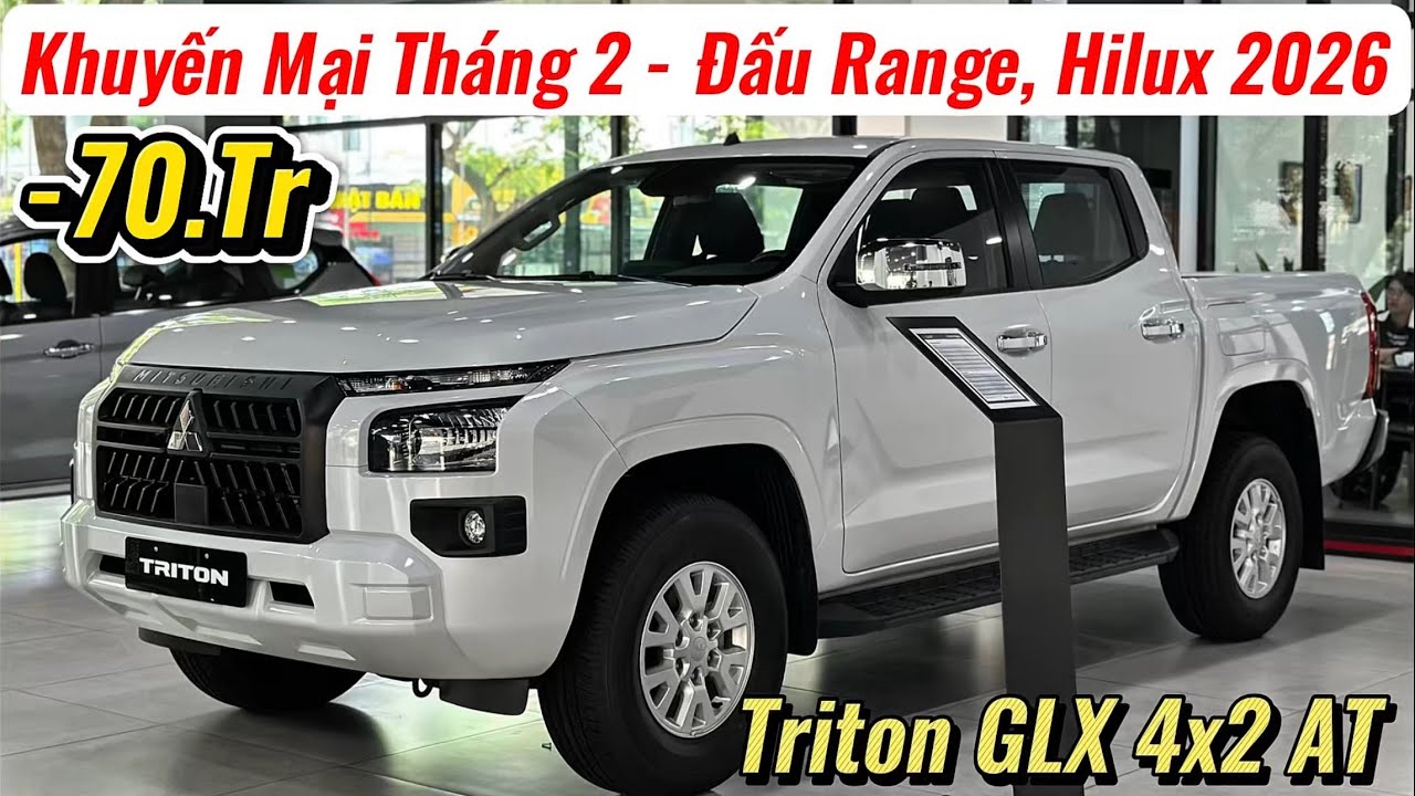 ✅Giá Khuyến Mại Triton GLX Tiêu Chuẩn 2026 | Giảm 100% Thuế Đấu Ranger, Hilux 2026 | Giá Xe Việt