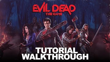 Evil Dead  The Game  | Tutorial Walkthrough