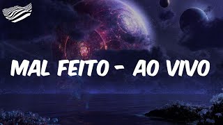 (Letra) Hugo & Guilherme - Mal Feito - Ao Vivo