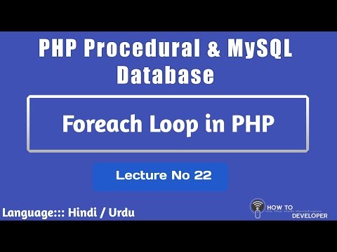 PHP Procedural & MySQLi Part 22 :  Foreach Loop in PHP with best practice  | Hindi /Urdu