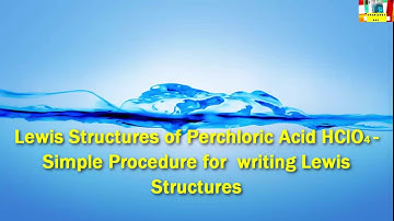 Lewis Structures of Perchloric Acid - A simple method for drawing Lewis structures