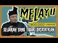 🔥 Sejarah Melayu Yang Tidak Dicatatkan Oleh Penjajah!