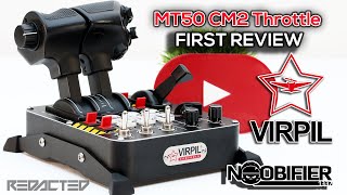 First Look MT50 CM2 Virpil Throttle - Noobifier