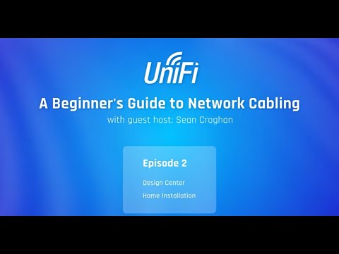 Ubiquiti: UniFi Beginner’s Guide to Network Cabling Part 2: Home Installation w/ UniFi Design Center