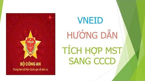 Vneid chưa tích hợp MST sang CCCD