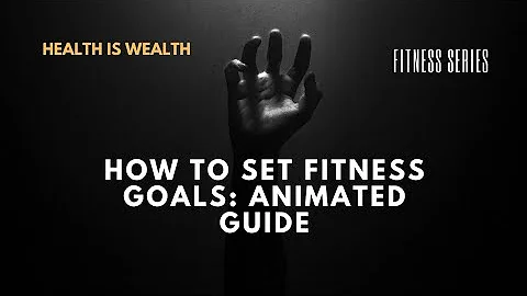 How to Set Fitness Goals: Animated Guide