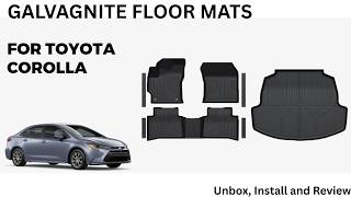 GALVAGNITE Floot Mats - Unbox, Install & Review - A Great Way to Protect Your Corolla