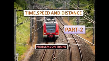 #2.TIME,SPEED AND DISTANCE (PART 2) |PROBLEMS ON TRAINS| |HINDI|
