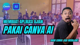 CARA MEMBUAT APLIKASI UJIAN  DENGAN CANVA AI screenshot 1