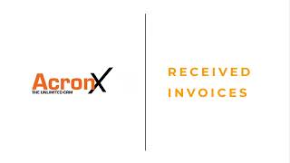 Acronx CRM tutorial - received invoices