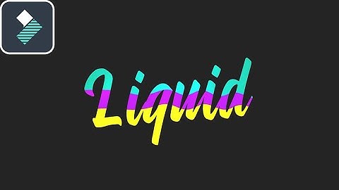 Create Liquid Text Effect in Filmora | Filmora Effects 2020