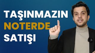 Taşınmazların Noterde Satışını Nasıl Yaparım? - Önemli değişiklik - Tapu devri - TKGM