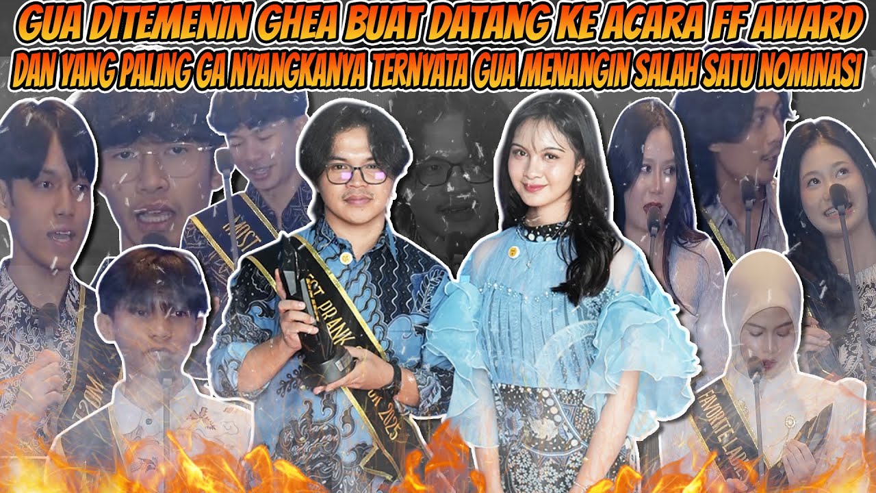 GUA PERGI KE FF AWARD BARENG GHEA, DAN GUA GA NYANGKA BANGET BISA MENANGIN SALAH SATU NOMINASI