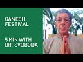 Ganesha festival 5ish minutes with dr robert svoboda