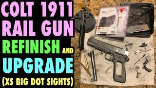 Colt 1911 Rail Gun Refinish and Upgrade (XS Big Dot Sights)