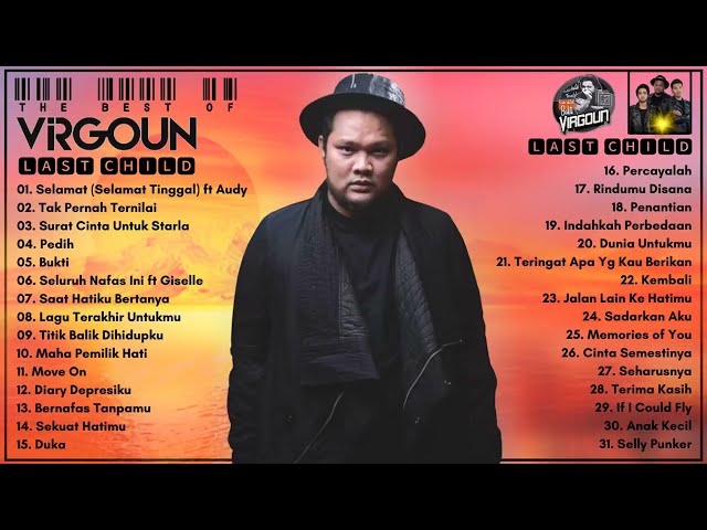 VIRGOUN X LAST CHILD - LAGU POP INDONESIA TERBAIK - FULL ALBUM class=