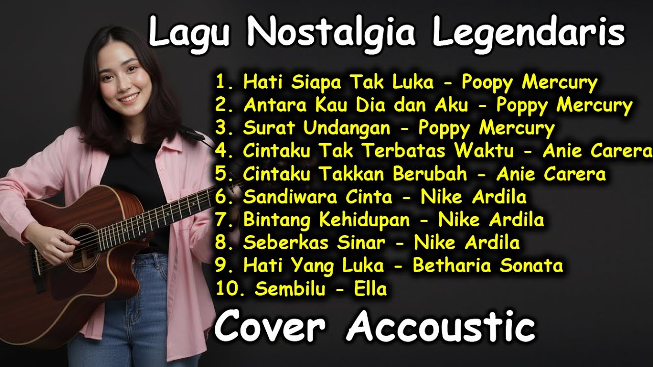 Akustik Nostalgia 90an Teman Kerja & Santai Sore (Nike Ardilla, Poppy Mercury, Ella) - Penyejuk Hati