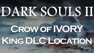 How To Access Dark Souls 2 Crown Of Old Iron King Dlc 2Nd Dlc