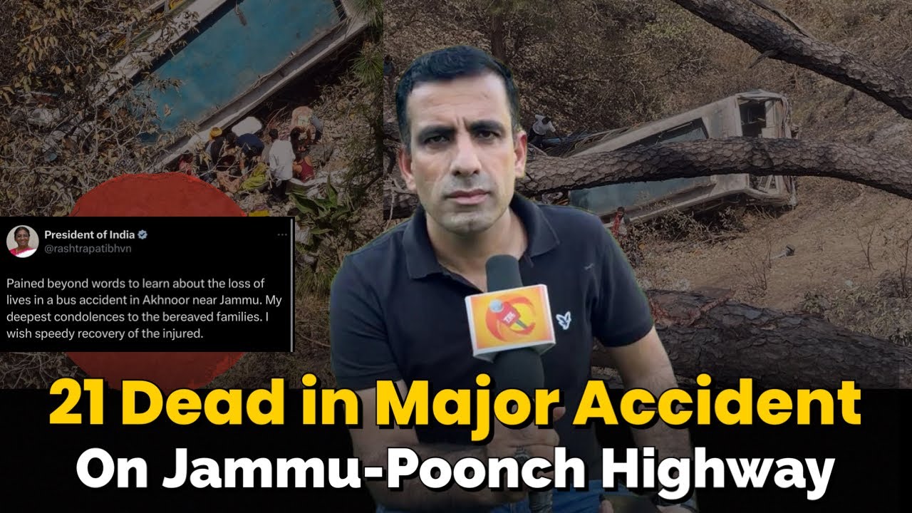 21 dead in Major accident on JammuPoonch road near Akhnoor; Bus was on