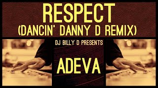 Adeva - Respect (Dancin’ Danny D Remix)