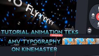 Tutorial Animation Teks AMV TYPOGRAPHY [ ON KINEMASTER ]
