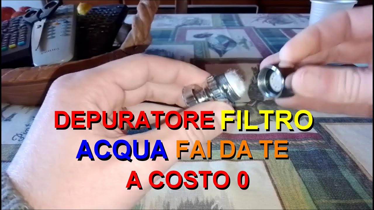 Depuratore filtro acqua rubinetto FAI DA TE a costo 0 - YouTube