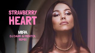 MIRA - Strawberry Heart (DJ Dark \& Mentol Remix)