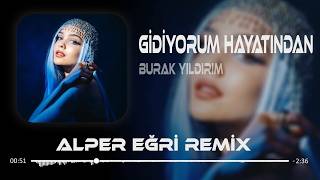 Gidiyorum Hayatından (Afro House Remix) Burak Yıldırım - Yarabandı Alper Eğri