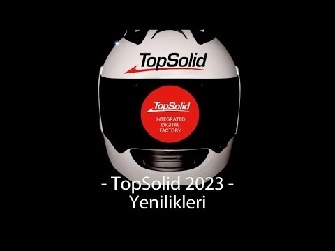 TopSolid 2023 Yenilikler