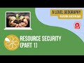 AQA A-Level Geography Livestream | Resource Security (Part 1)