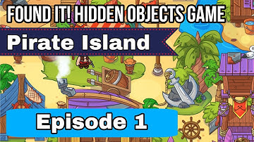 Found It! Hidden Objects Game Gameplay - Pirate Island Episode 1