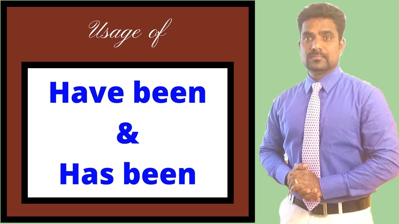 USAGE OF HAVE BEEN AND HAS BEEN HOW TO SPEAK ENGLISH FLUENTLY IN 